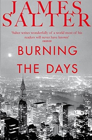 Burning the Days by James Salter