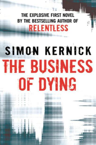 Business of Dying by Simon Kernick
