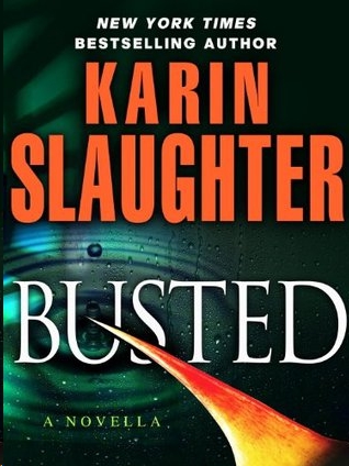 Busted by Karin Slaughter