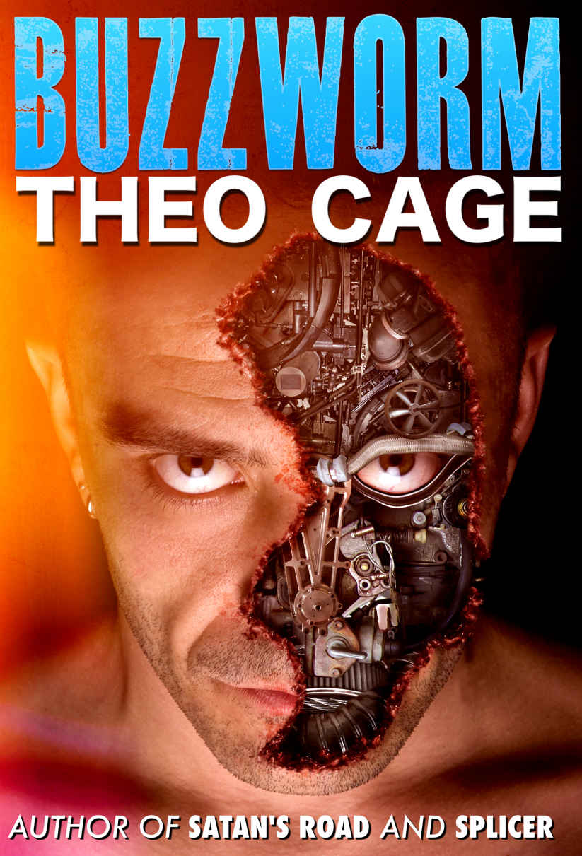 Buzzworm (A Technology Thriller): Computer virus or serial killer? by Theo Cage