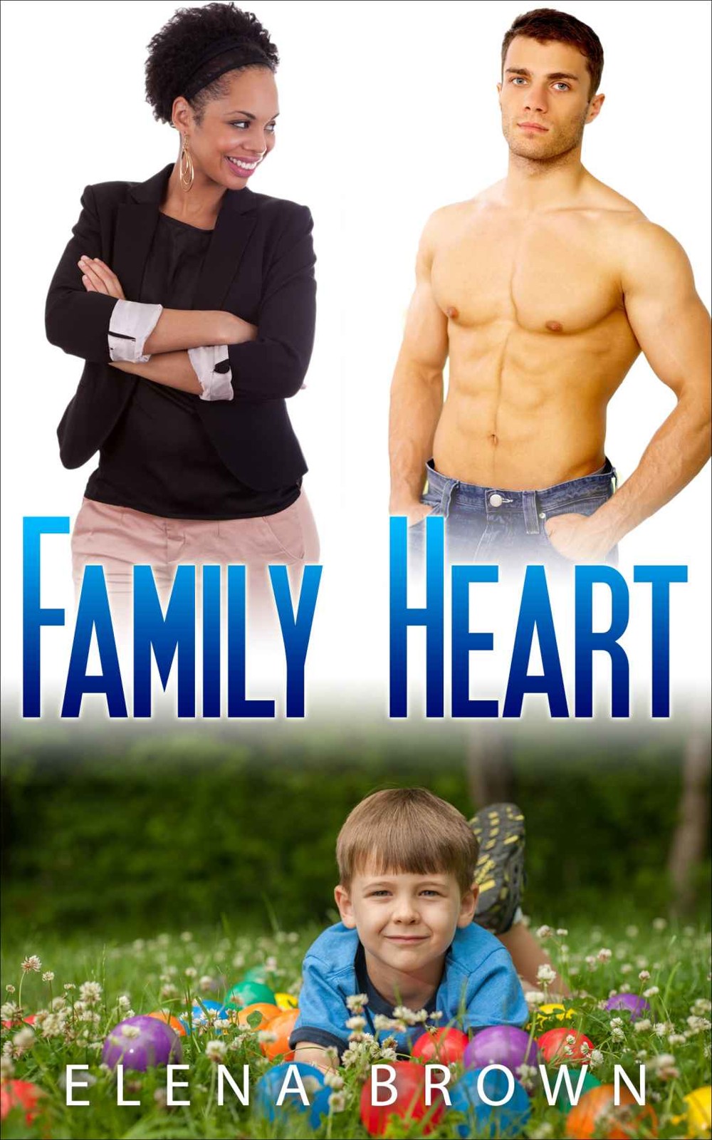 BWWM Interracial Romance 3: Family Heart by Elena Brown