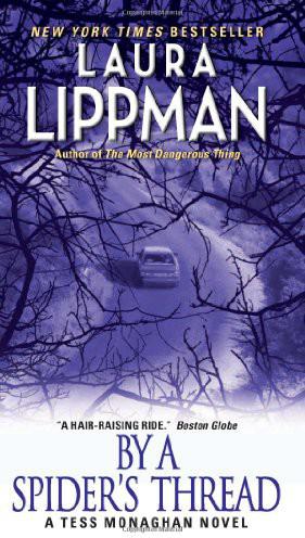 By a Spider's Thread: A Tess Monaghan Novel by Laura Lippman