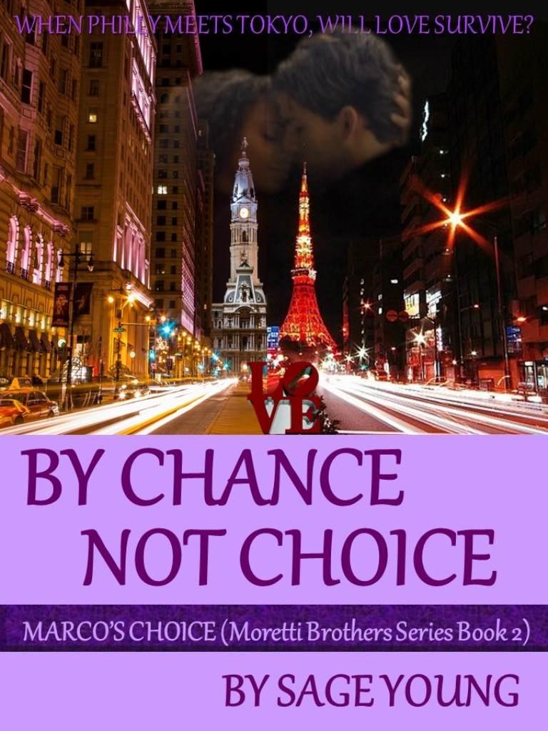 BY CHANCE NOT CHOICE: Marco's Choice - Moretti Brothers Series Book Two