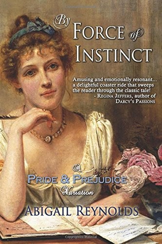 By Force of Instinct by Abigail Reynolds