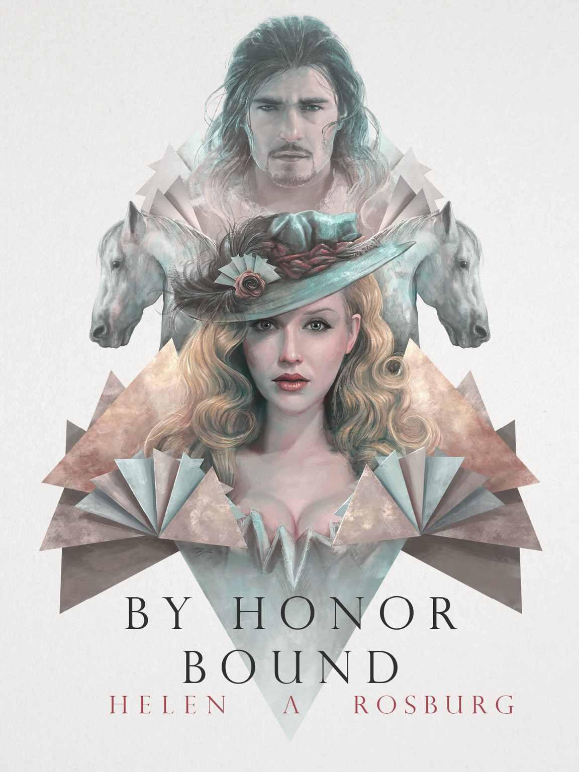 By Honor Bound by Helen A. Rosburg