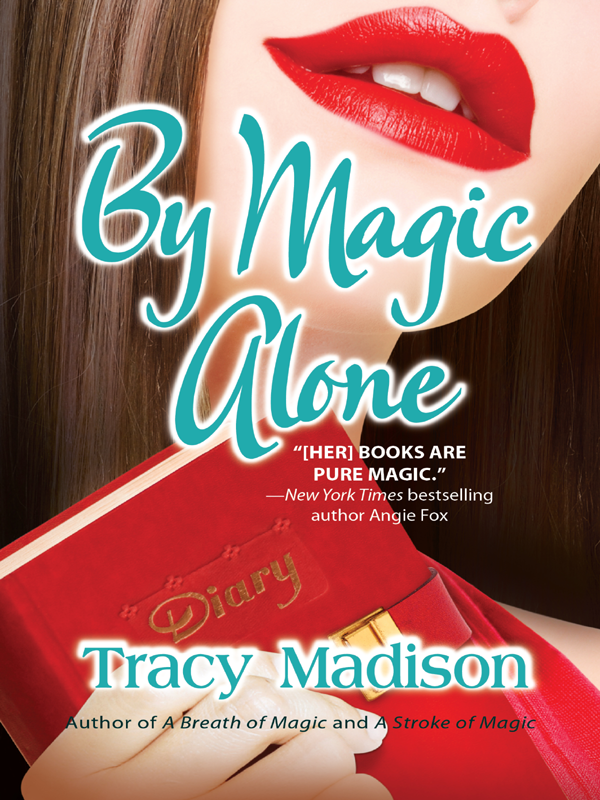 By Magic Alone (2010) by Tracy Madison