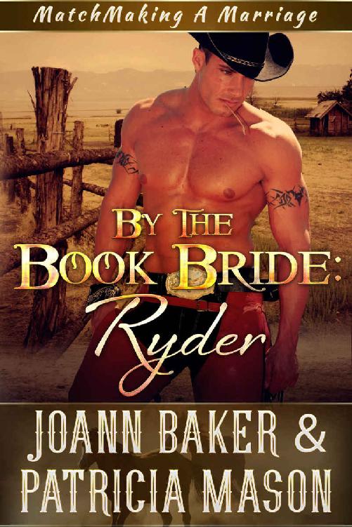 By the Book Bride: Ryder (A BBW Western Romance) (Matchmaking A Marriage 1) by Joann Baker