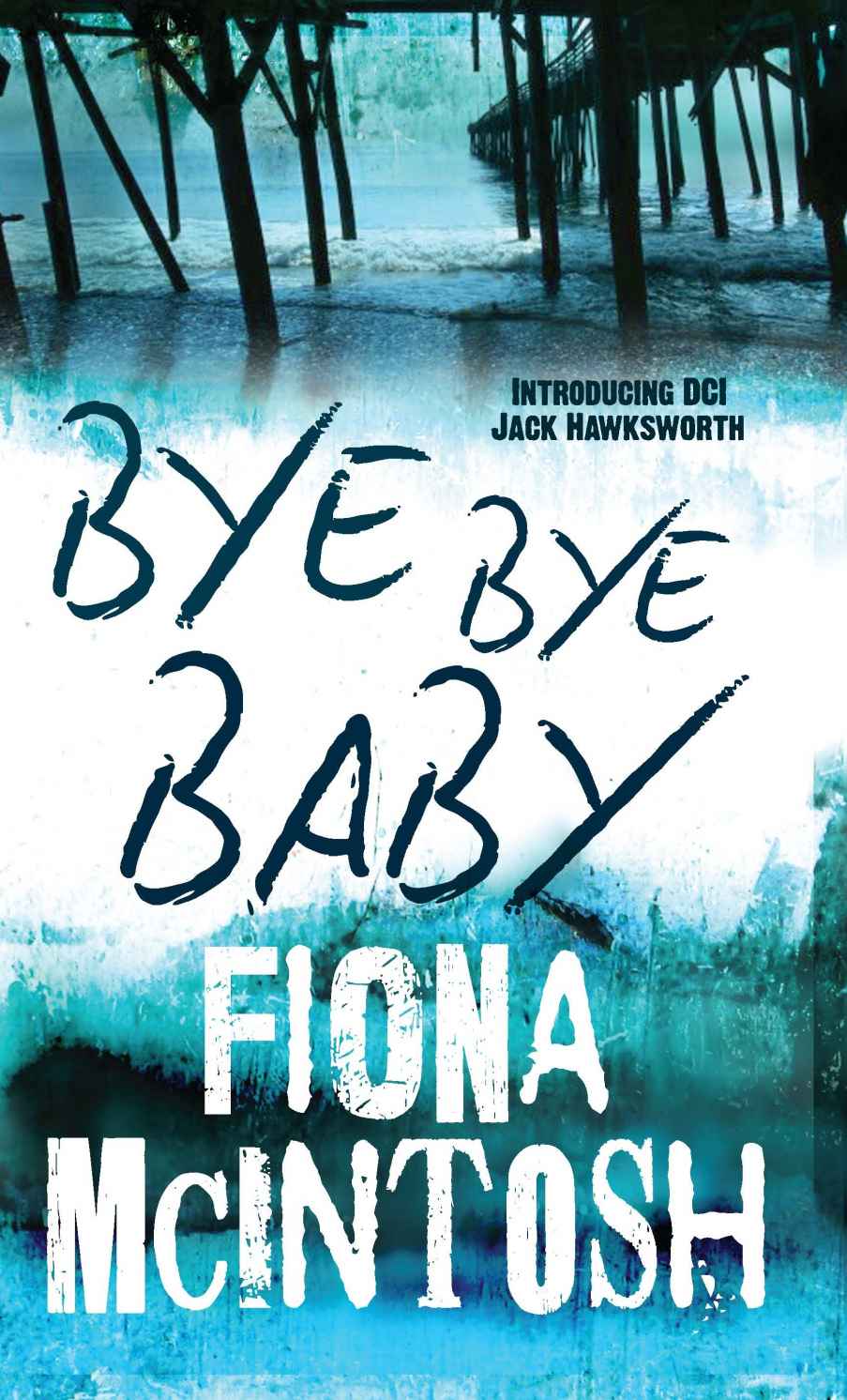 Bye Bye Baby by McIntosh, Fiona