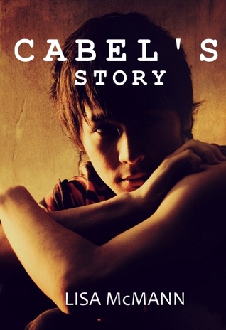 Cabel's Story (2010) by Lisa McMann