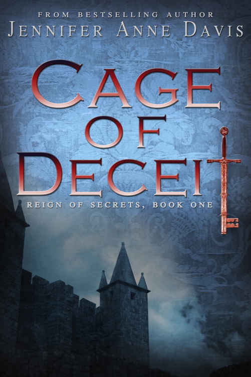 Cage of Deceit (Reign of Secrets Book 1) by Jennifer Anne Davis