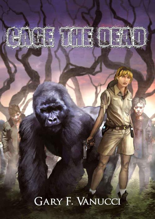 Cage The Dead by Vanucci, Gary F.