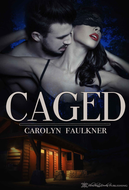 Caged by Carolyn Faulkner