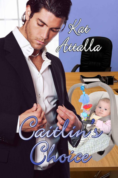 Caitlin's Choice by Attalla, Kat