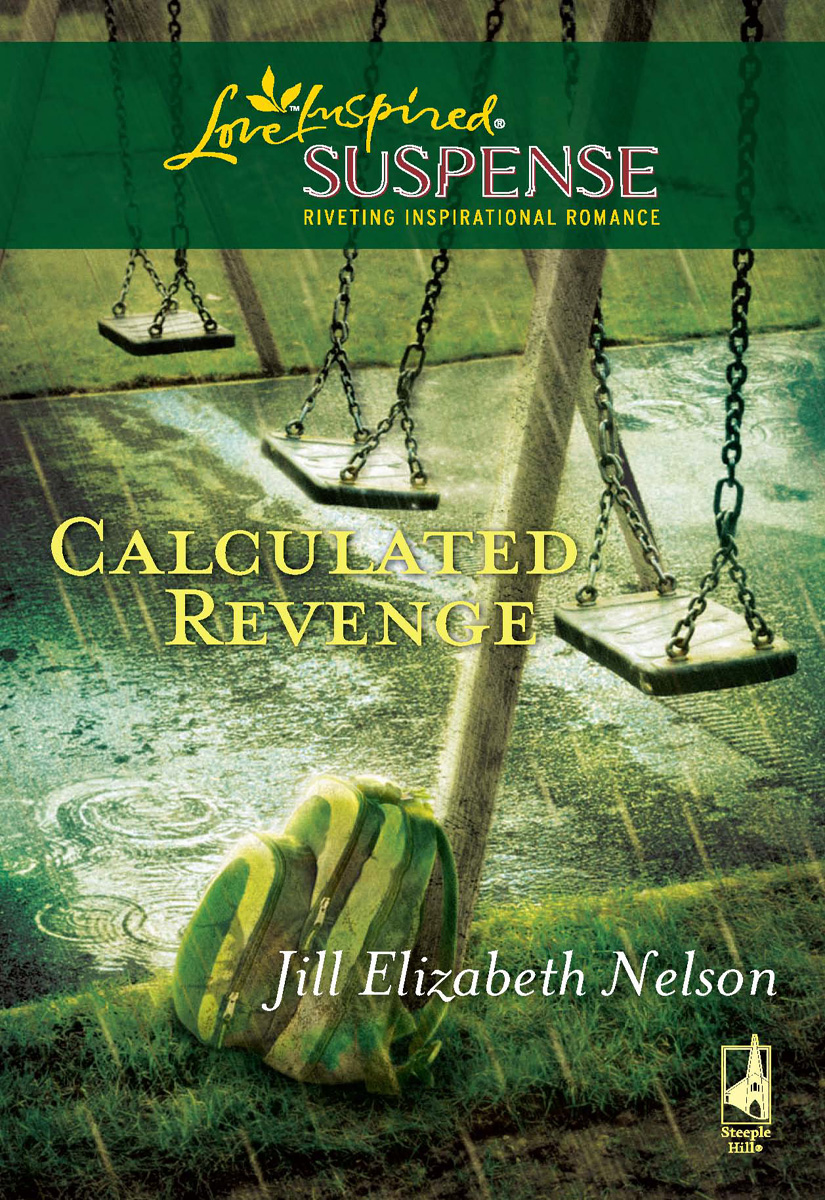 Calculated Revenge (2010) by Jill Elizabeth Nelson