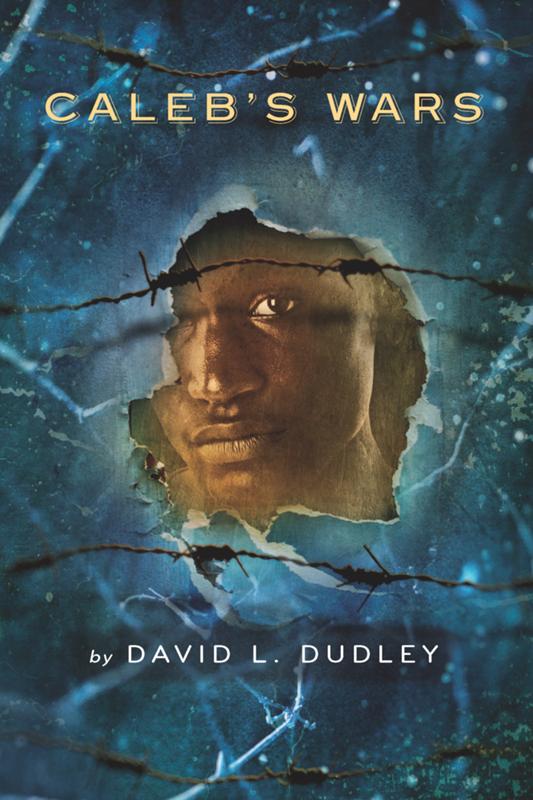 Caleb's Wars by David L. Dudley