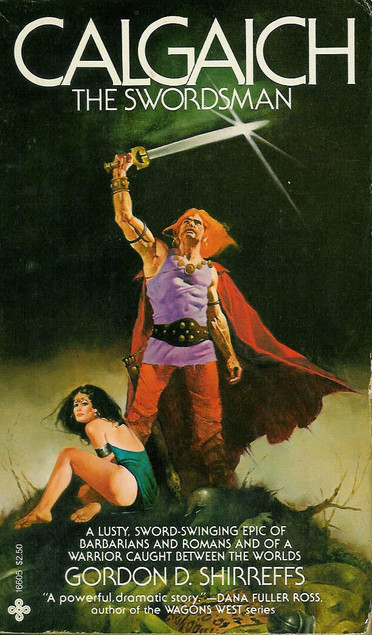 Calgaich the Swordsman by Gordon D. Shirreffs