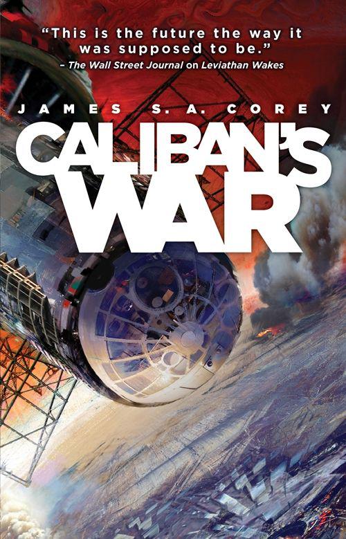 Caliban's War: Book Two of the Expanse series by Corey, James S. A.