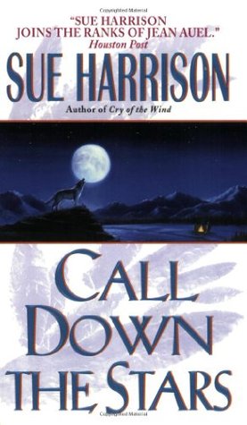 Call Down the Stars (2002) by Sue Harrison