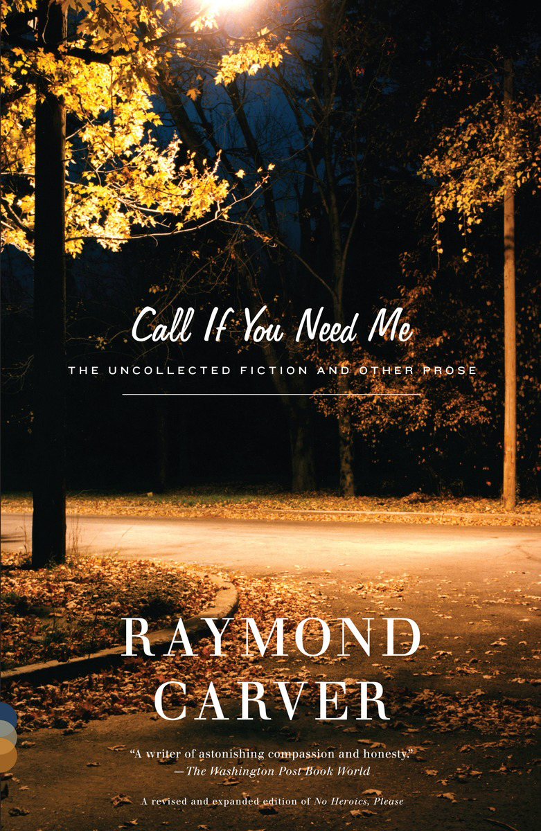 Call If You Need Me (2015) by Raymond Carver