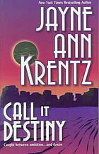 Call It Destiny (2000) by Jayne Ann Krentz