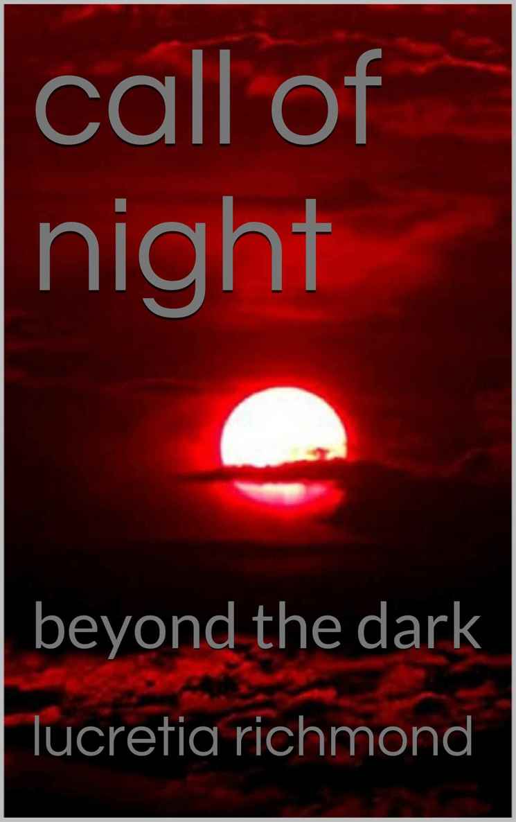 call of night: beyond the dark by lucretia richmond