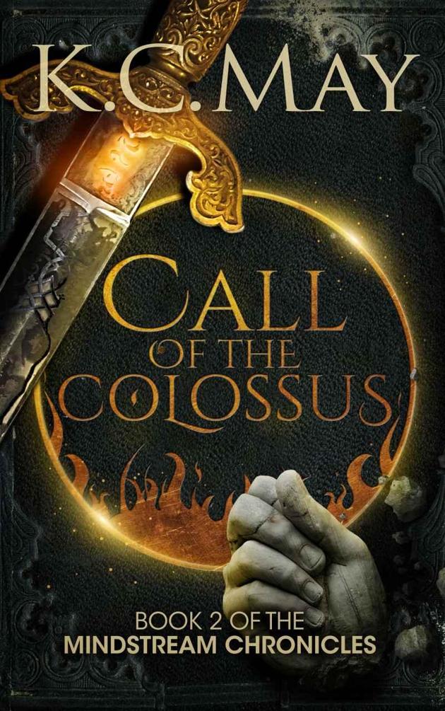 Call of the Colossus: An epic fantasy novel (The Mindstream Chronicles Book 2)