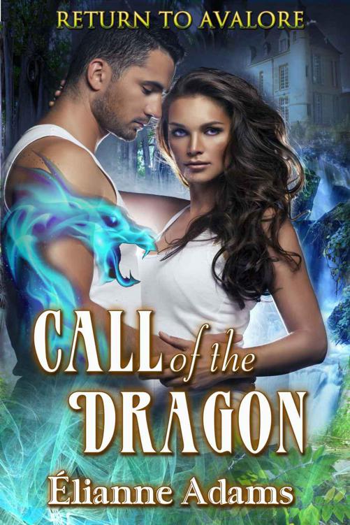 Call of the Dragon (Return to Avalore Book 1) by Elianne Adams