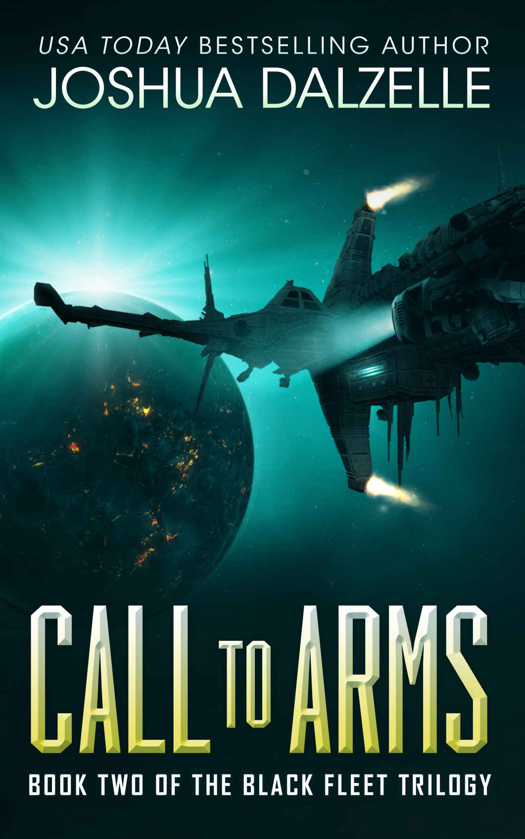 Call to Arms (Black Fleet Trilogy, Book 2) by Joshua Dalzelle