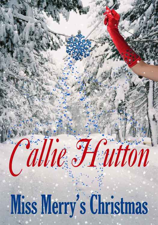 Callie Hutton by Miss Merry's Christmas