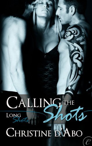 Calling the Shots by Christine d'Abo