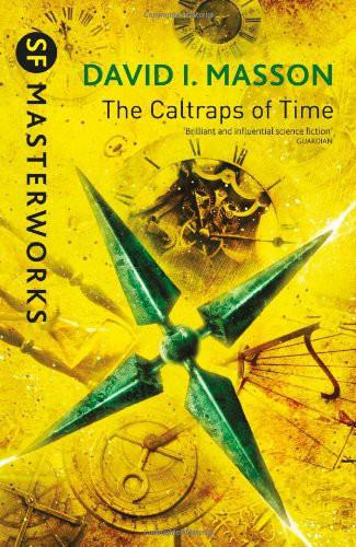 Caltraps of Time by David I. Masson