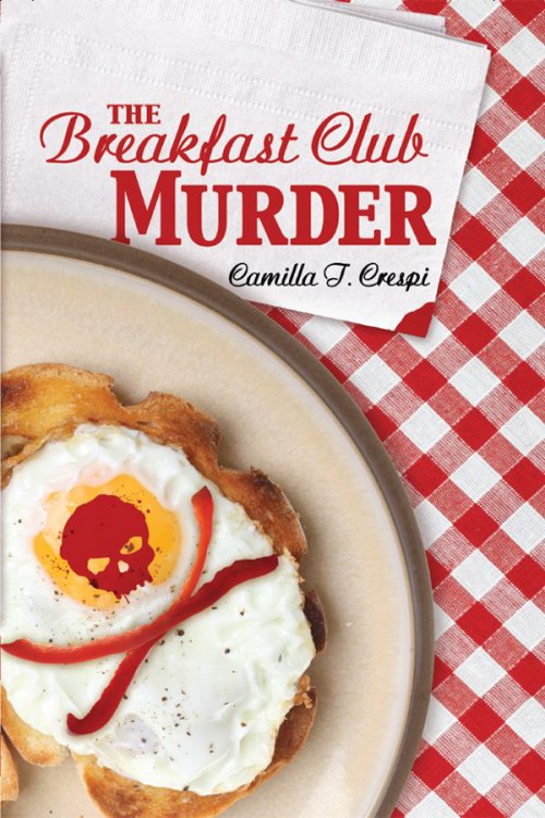 Camilla T. Crespi - The Breakfast Club Murder by Camilla T. Crespi