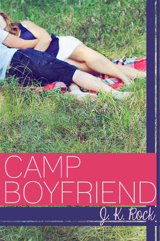 Camp Boyfriend (2013) by J.K. Rock