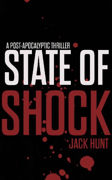 Camp Zero (Book 2): State of Shock by Hunt, Jack