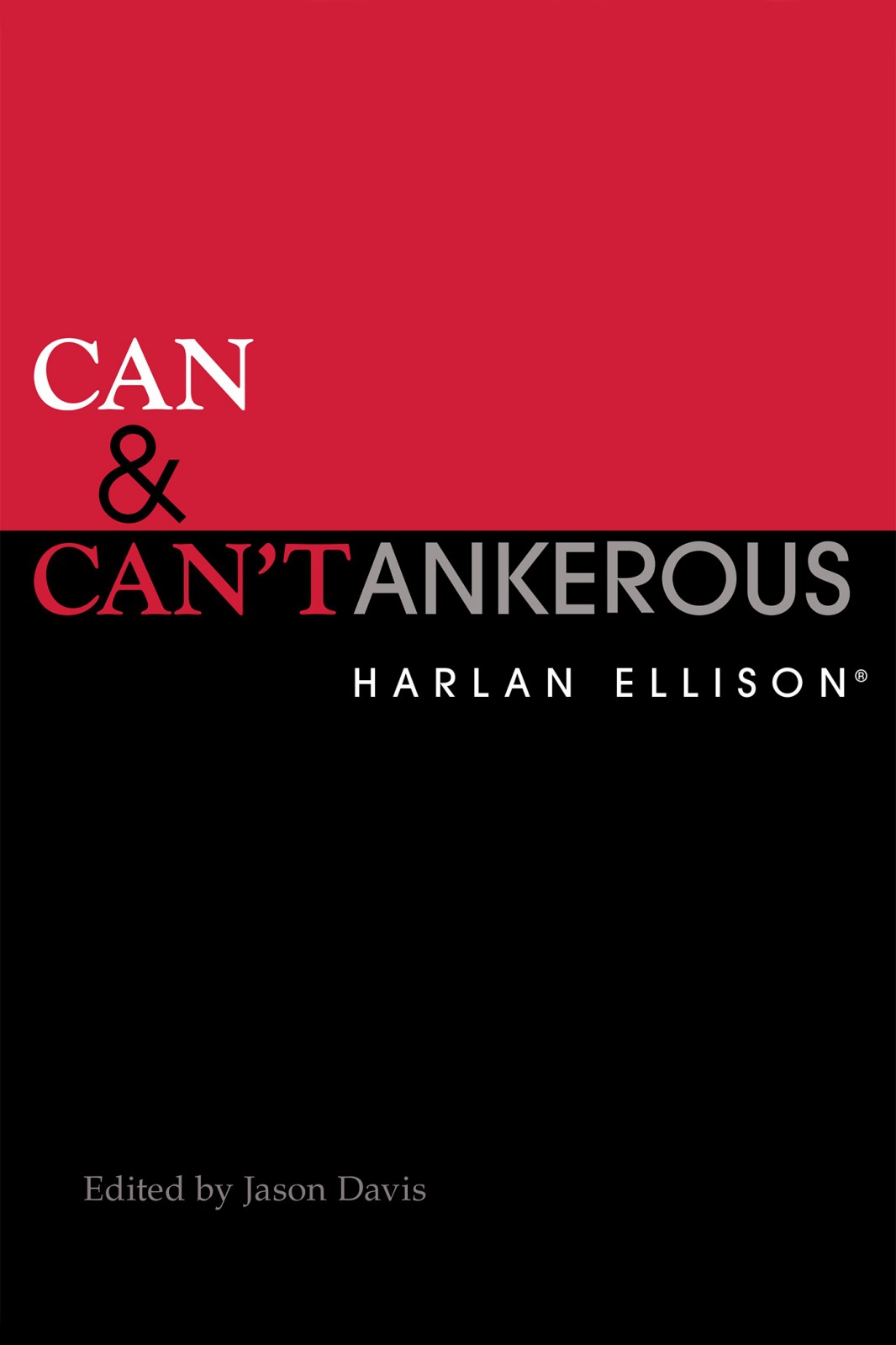 Can and Can'tankerous by Ellison (R), Harlan