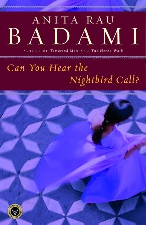 Can You Hear the Nightbird Call? (2007) by Anita Rau Badami