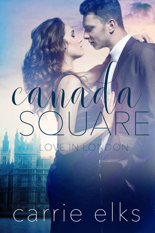 Canada Square (Love in London #3) by Carrie Elks