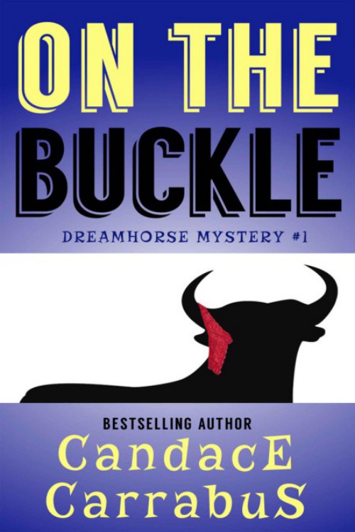 Candace Carrabus - Dreamhorse 01 - On the Buckle