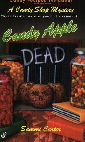 Candy Apple Dead (2005) by Sammi Carter