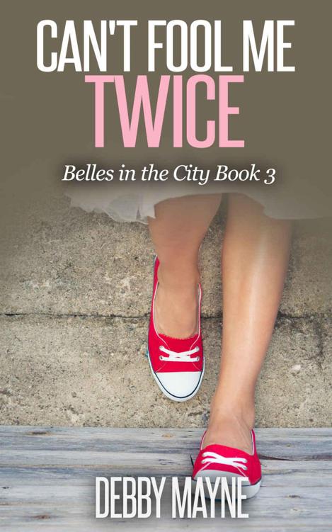 Can't Fool Me Twice: Sweet Contemporary Romance: Belles in the City Book 1