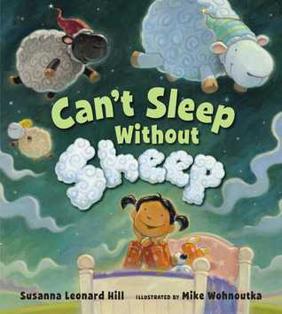 Can't Sleep Without Sheep (2010) by Susanna Leonard Hill