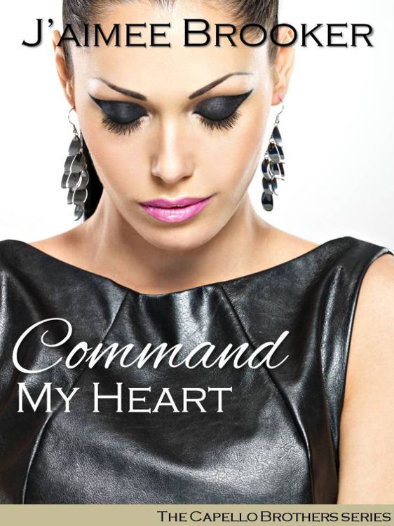 Capello Brothers 2 Command My Heart by J'aimee Brooker