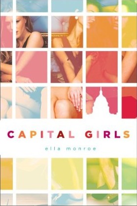 Capital Girls (2012) by Ella Monroe