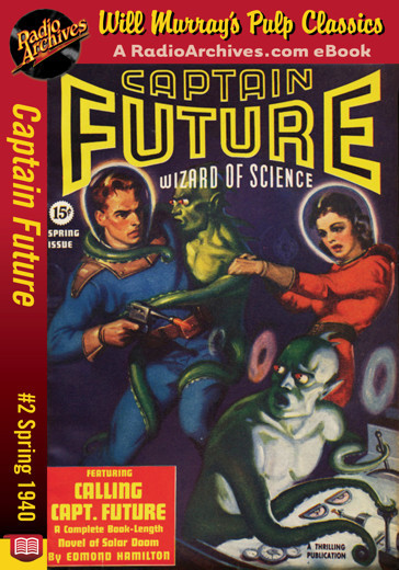 Captain Future 02 - Calling Captain Future (Spring 1940) by Edmond Hamilton