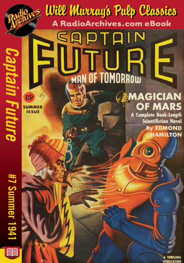 Captain Future 07 - The Magician of Mars (Summer 1941) by Edmond Hamilton