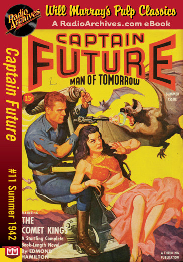 Captain Future 11 - The Comet Kings (Summer 1942) by Edmond Hamilton