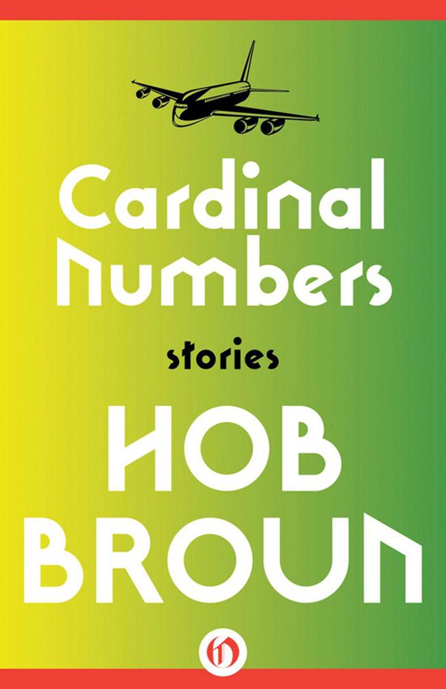 Cardinal Numbers: Stories by Hob Broun