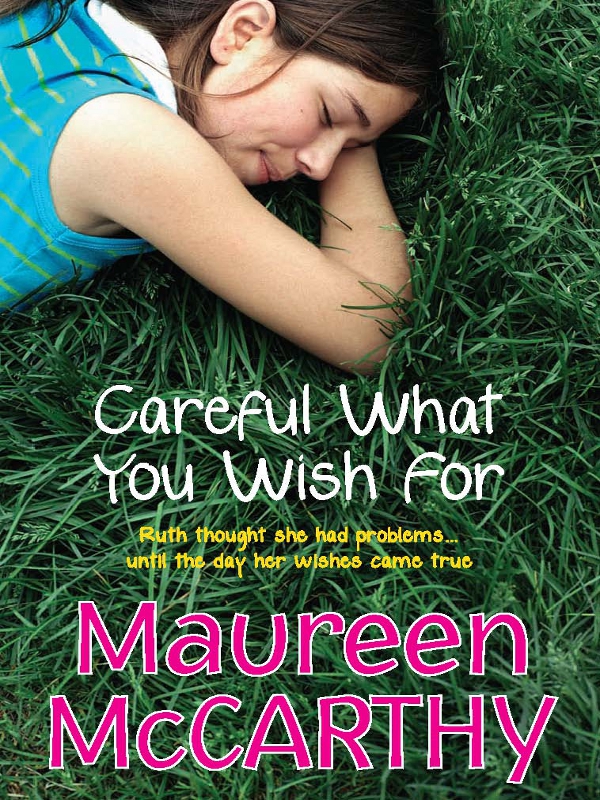 Careful What You Wish For (2010) by Maureen McCarthy