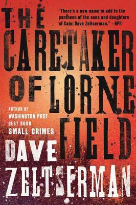 Caretaker of Lorne Field (2010) by Dave Zeltserman