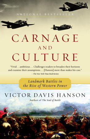 Carnage and Culture: Landmark Battles in the Rise of Western Power (2002)